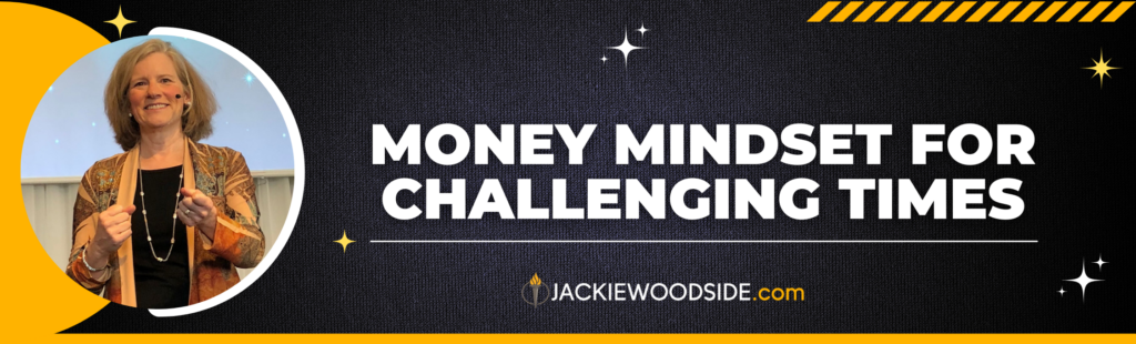 Money Mindset for Challenging Times